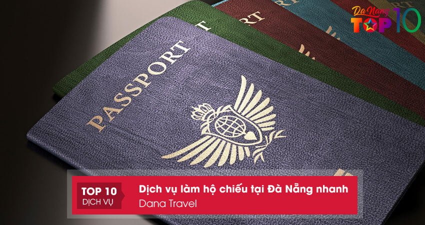 dana-travel-dia-diem-lam-ho-chieu-tai-da-nang-uy-tin-top10danang