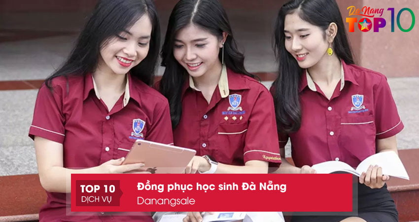 danangsale-cung-cap-dong-phuc-hoc-sinh-da-nang-chat-luong-top10danang
