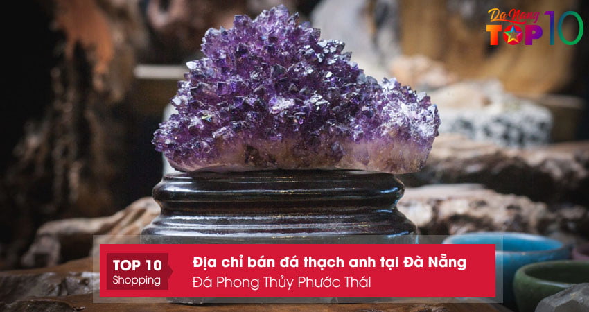dia-chi-ban-da-thach-anh-tai-da-nang-phuoc-thai-top10danang