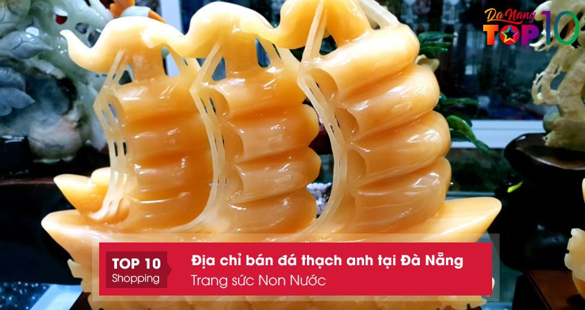 dia-chi-ban-da-thach-anh-tai-da-nang-trang-suc-non-nuoc-top10danang