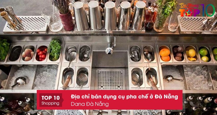 dia-chi-ban-dung-cu-pha-che-o-da-nang-dana-top10danang