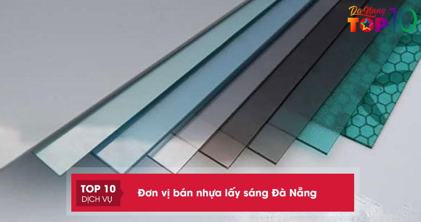 10 đơn vị cung cấp nhựa lấy sáng ở Đà Nẵng chất lượng, giá rẻ