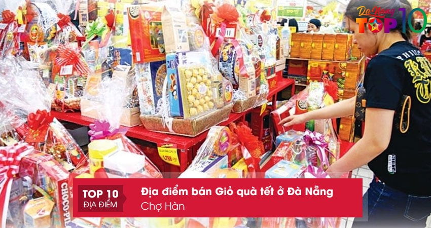 dia-diem-ban-gio-qua-tet-o-da-nang-cho-han-top10danang