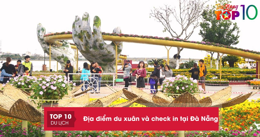 dia-diem-du-xuan-va-check-in-tuyet-voi-cho-du-khach-top10danang