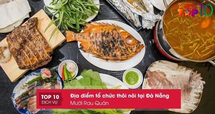 dia-diem-to-chuc-thoi-noi-tai-da-nang-am-cung-muoi-rau-quan-top10danang
