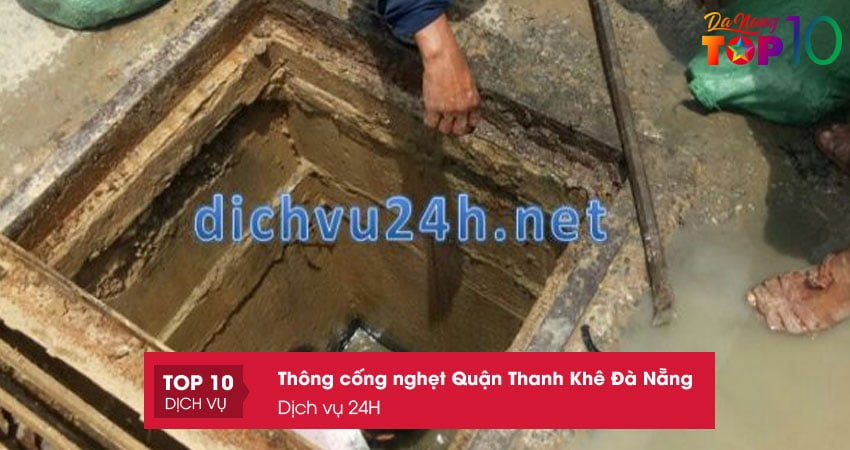 dich-vu-24h-thong-cong-nghet-quan-thanh-khe-da-nang-chuyen-nghiep-top10danang
