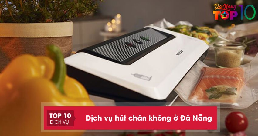 Dịch vụ hút chân không ở Đà Nẵng | 5+ địa chỉ cung cấp dịch vụ tiện lợi