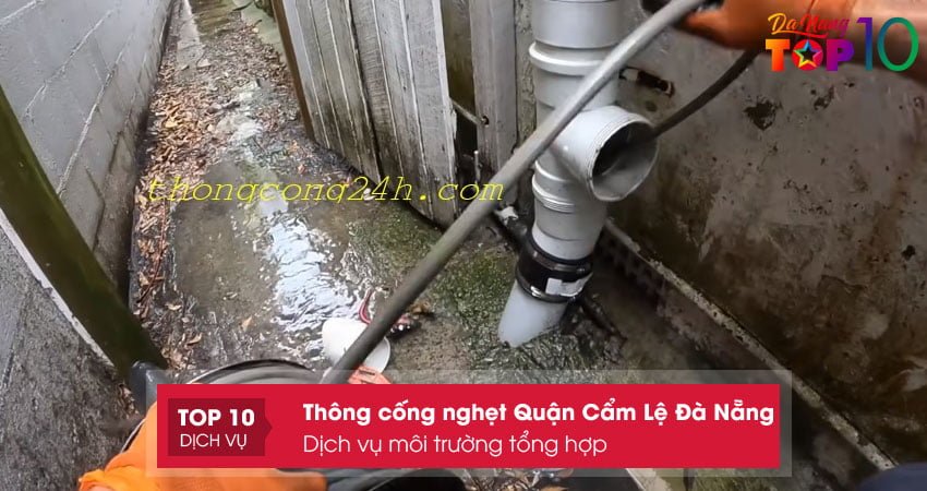 dich-vu-moi-truong-tong-hop-dich-vu-thong-cong-nghet-quan-cam-le-da-nang-top10danang