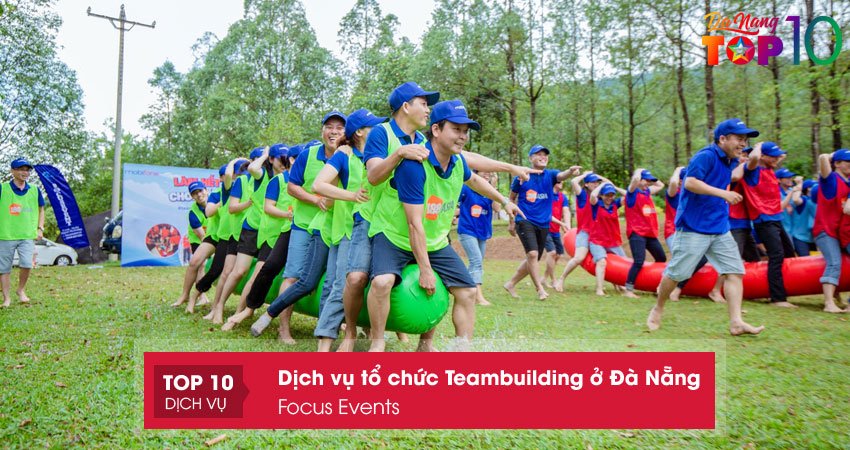 dich-vu-to-chuc-teambuilding-o-da-nang-focus-events-top10danang
