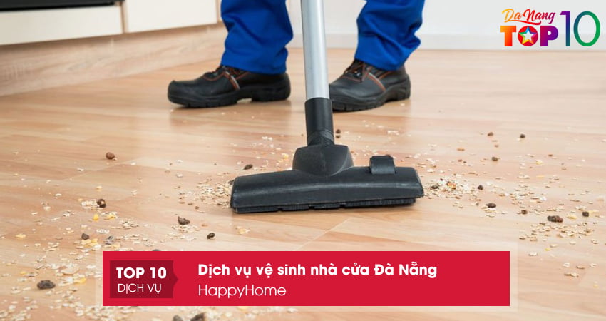 dich-vu-ve-sinh-nha-cua-da-nang-happyhome-top10danang