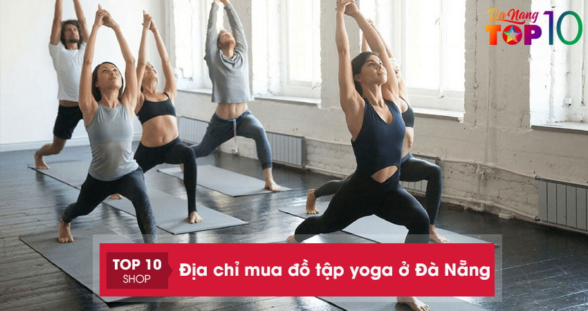 Điểm danh top 10+ địa chỉ mua đồ tập yoga ở Đà Nẵng bền đẹp