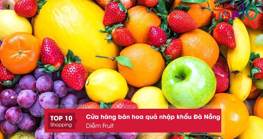 diem-fruit-cua-hang-ban-hoa-qua-nhap-khau-da-nang-top10danang