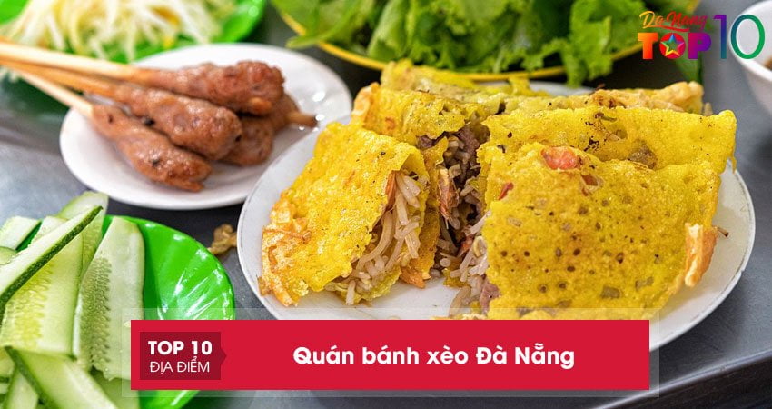Điểm ngay 15+ quán bánh xèo Đà Nẵng đậm vị miền Trung
