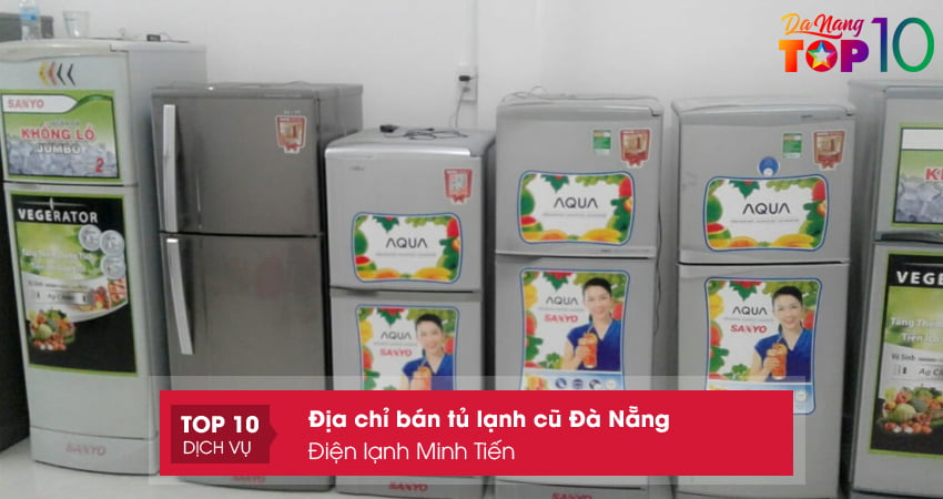 dien-lanh-minh-tien-tu-lanh-cu-da-nang-gia-re-top10danang