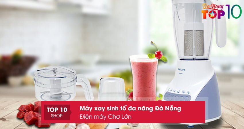 dien-may-cho-lon-may-xay-sinh-to-da-nang-da-nang-gia-re-top10danang