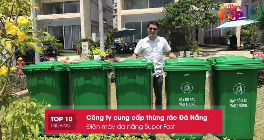 dien-may-da-nang-super-fast-dia-chi-ban-thung-rac-da-nang-uy-tin-nhat-top10danang