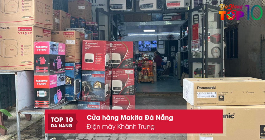 Dien-may-khanh-trung-cua-hang-makita-da-nang-chinh-hang-top10danang