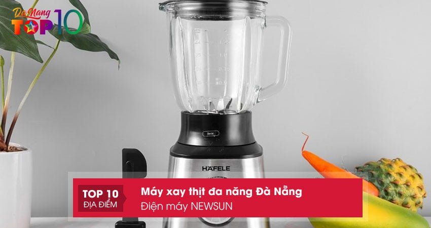 dien-may-newsun-dia-chi-cung-cap-may-xay-thit-da-nang-da-nang-chinh-hang-uy-tin-1-top10danang
