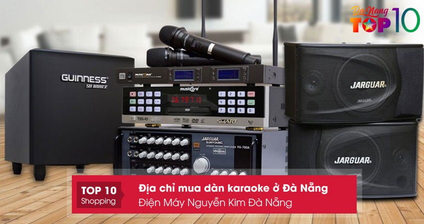 dien-may-nguyen-kim-da-nang-mua-dan-karaoke-o-da-nang-chat-luong-top10danang
