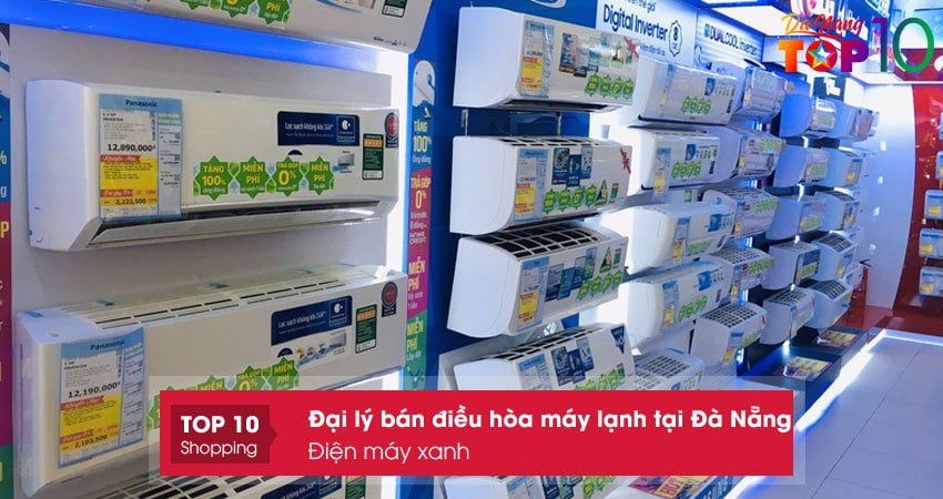 dien-may-xanh-dai-ly-cung-cap-dieu-hoa-may-lanh-tai-da-nang-uy-tin-top10danang
