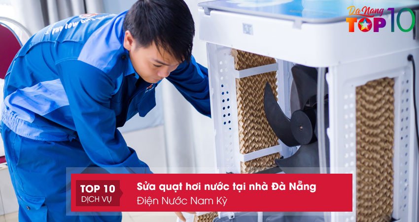 dien-nuoc-nam-ky-dia-chi-sua-quat-dieu-hoa-da-nang-top10danang