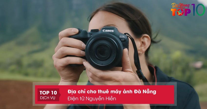 dien-tu-nguyen-hien-thue-may-anh-da-nang-gia-tot-top10danang