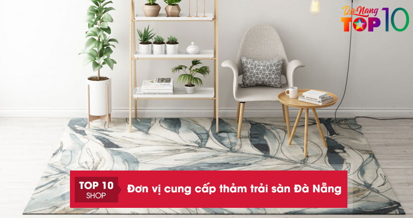 12 cửa hàng bán thảm trải sàn ở Đà Nẵng đẹp, rẻ, chất lượng