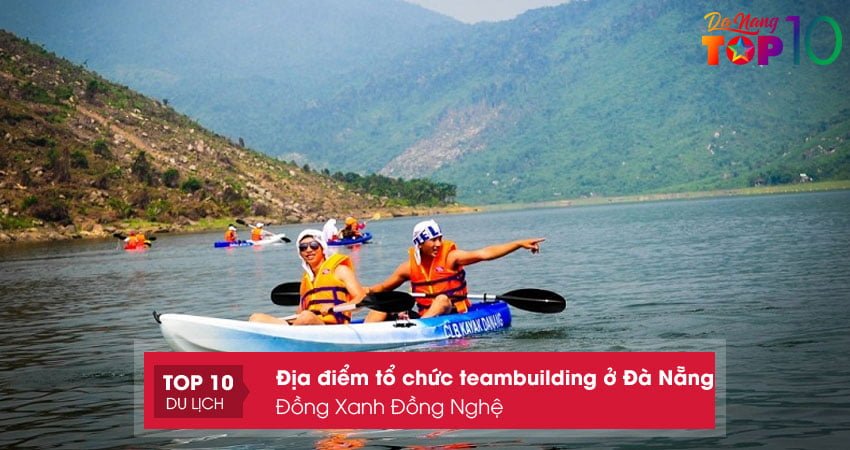 dong-xanh-dong-nghe-dia-diem-to-chuc-teambuilding-o-da-nang-top10danang