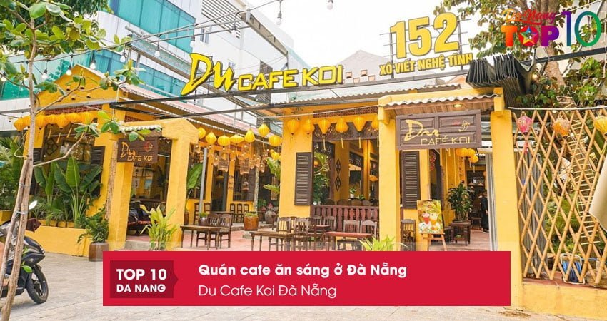 du-cafe-koi-da-nang-quan-cafe-an-sang-o-da-nang-duoc-yeu-thich-nhat-top10danang