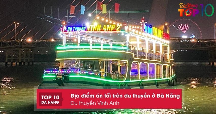 du-thuyen-vinh-anh-an-toi-tren-du-thuyen-o-da-nang-dang-trai-nghiem-top10danang