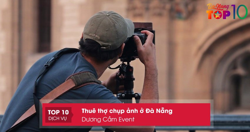 duong-cam-event-thue-tho-chup-anh-o-da-nang-chuyen-nghiep-top10danang