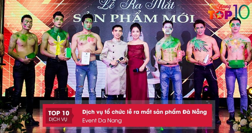 event-da-nang-dich-vu-to-chuc-le-ra-mat-san-pham-da-nang-noi-tieng-top10danang