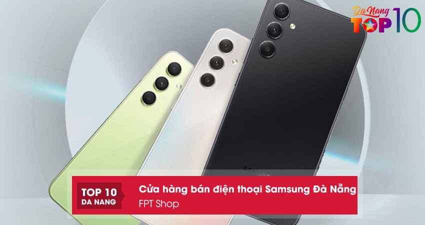 fpt-shop-cua-hang-ban-dien-thoai-samsung-da-nang-uy-tin-top10danang