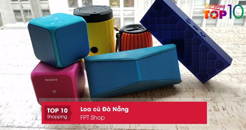 fpt-shop-loa-cu-da-nang-sieu-ben-top10danang