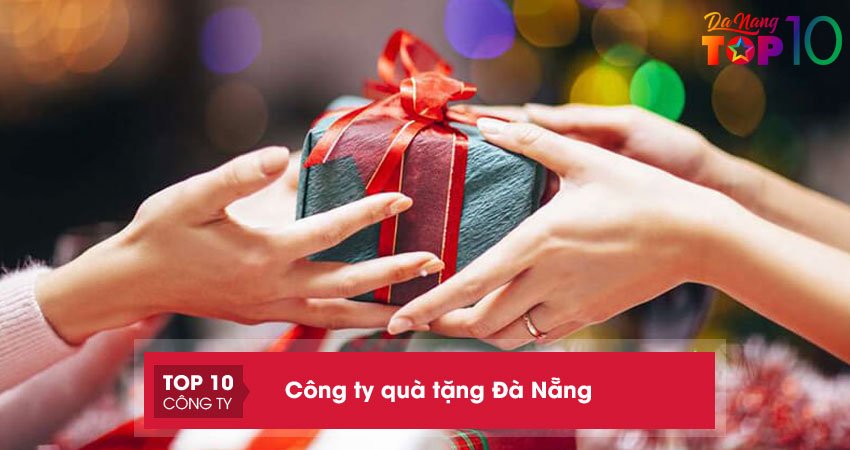 TOP 12 công ty quà tặng Đà Nẵng mẫu mã đẹp, giá rẻ