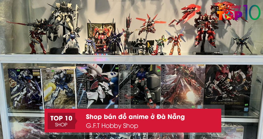 gft-hobby-shop-shop-ban-do-anime-o-da-nang-dep-top10danang