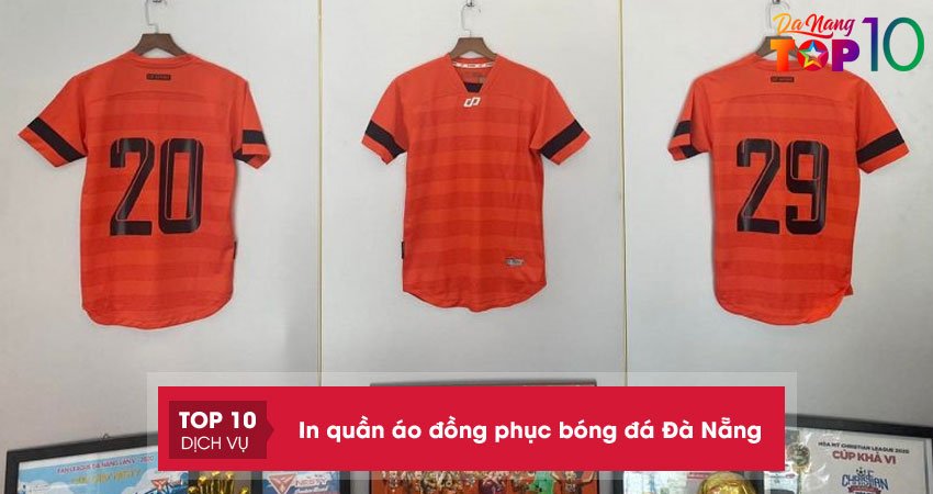Top 11 shop in quần áo đồng phục bóng đá tại Đà Nẵng đẹp giá rẻ