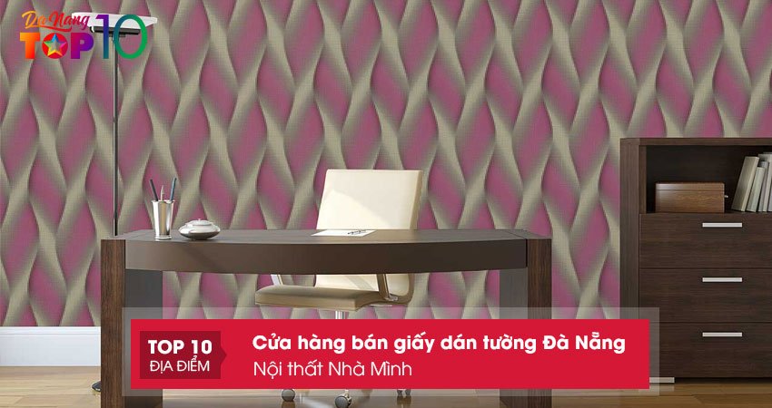 giay-dan-tuong-sieu-ben-tai-noi-that-nha-minh-top10danang