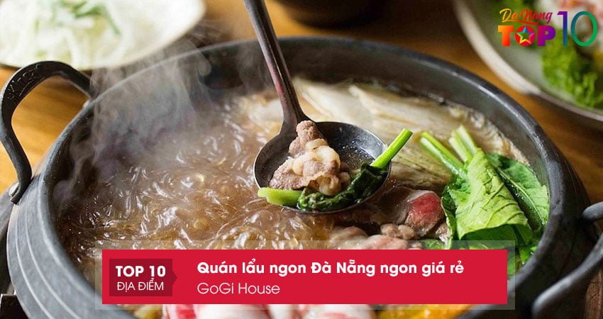 gogi-house-quan-lau-ngon-da-nang-chat-luong-top10danang