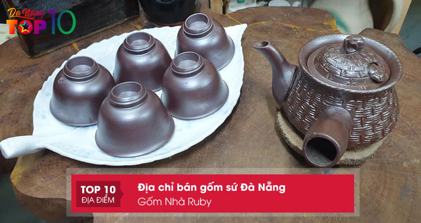gom-nha-ruby-dia-chi-gom-su-da-nang-cao-cap-top10danang