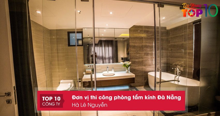ha-le-nguyen-don-vi-thi-cong-phong-tam-kinh-da-nang-gia-re-top10danang
