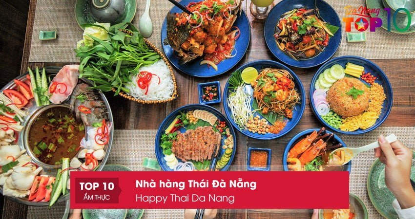 happy-thai-da-nang-nha-hang-thai-da-nang-duoc-yeu-thich-top10danang