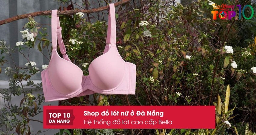 he-thong-do-lot-cao-cap-bella-shop-do-lot-nu-o-da-nang-chat-luong-top10danang