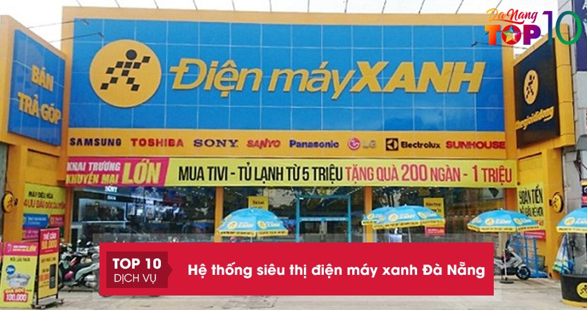 Hệ thống siêu thị điện máy xanh Đà Nẵng
