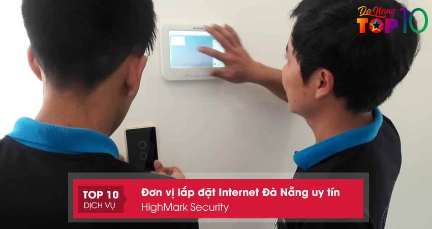 highmark-security-lap-dat-internet-da-nang-uy-tin-hang-dau-top10danang