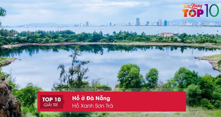 ho-xanh-son-tra-ho-o-da-nang-dep-nhat-top10danang ho-xanh-son-tra-ho-o-da-nang-dep-nhat-top10danang