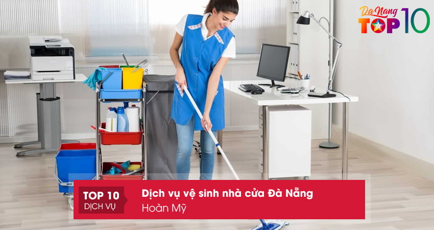 hoan-my-dich-vu-ve-sinh-nha-cua-da-nang-chuyen-nghiep-top10danang