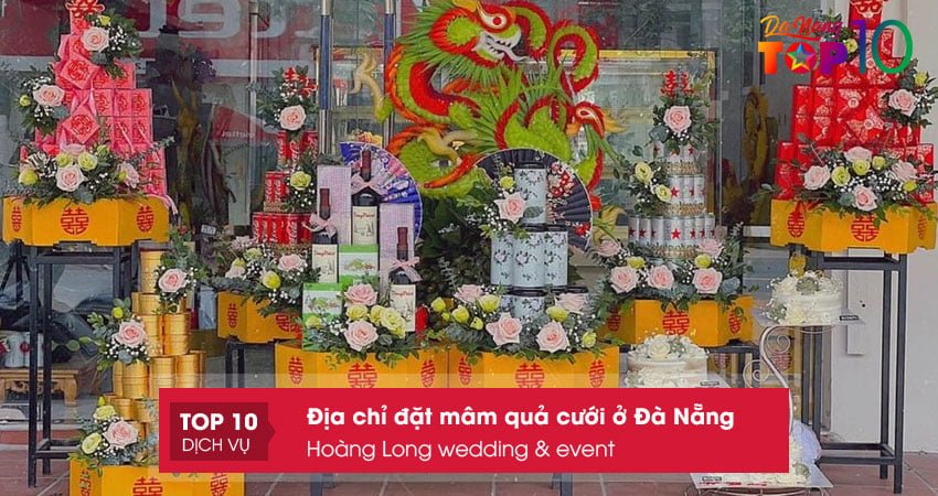 hoang-long-wedding-event-dia-chi-dat-mam-qua-cuoi-o-da-nang-top10danang