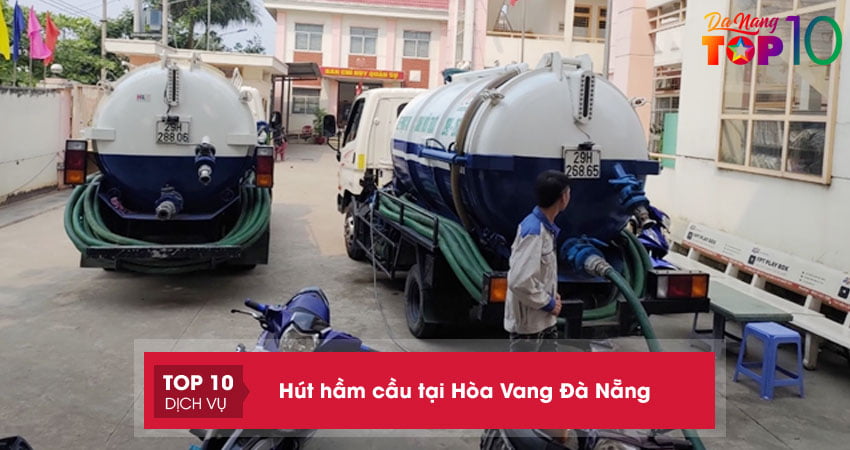 Hút hầm cầu tại Hòa Vang Đà Nẵng | 10+ địa chỉ UY TÍN, chuyên nghiệp