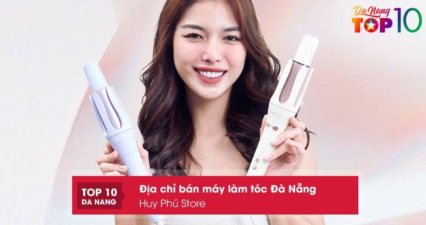 huy-phu-store-may-lam-toc-da-nang-chinh-hang-top10danang